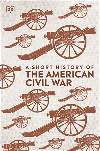 A Short History of The American Civil War von DK